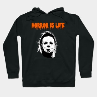 Horror is Life Hoodie